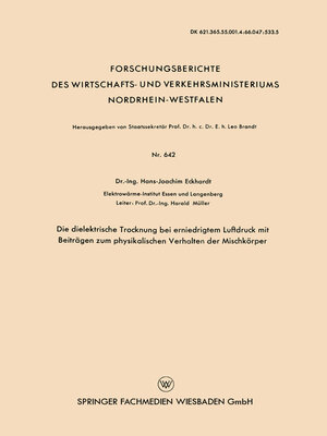 cover image of Die dielektrische Trocknung bei erniedrigtem Luftdruck mit Beiträgen zum physikalischen Verhalten der Mischkörper